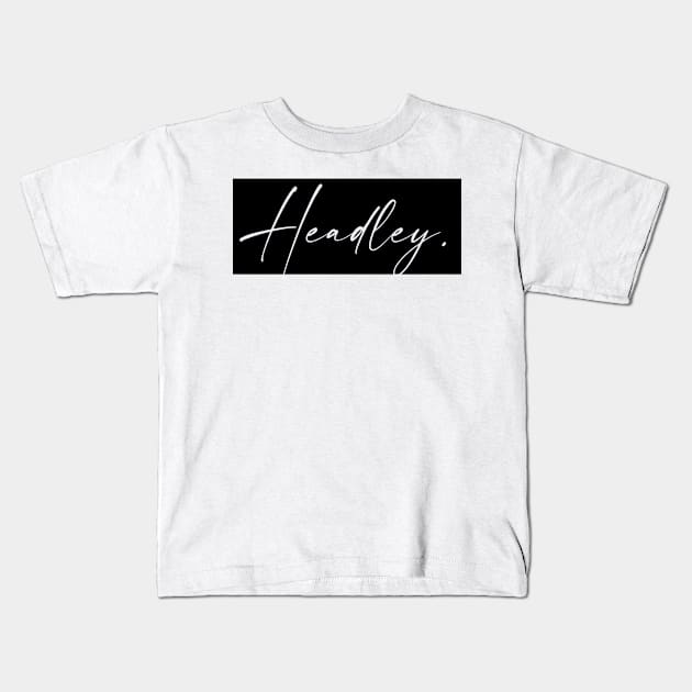 Headley Name, Headley Birthday Kids T-Shirt by flowertafy